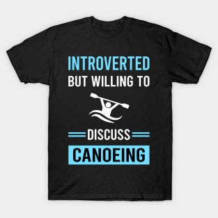 Introverted Canoeing Canoe T-Shirt